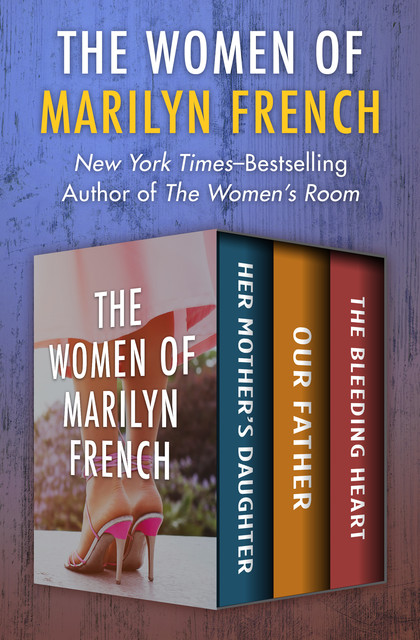 The Women of Marilyn French, Marilyn French