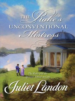 The Rake's Unconventional Mistress, Juliet Landon