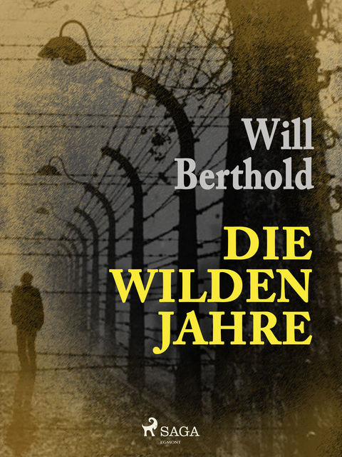Die wilden Jahre, Will Berthold