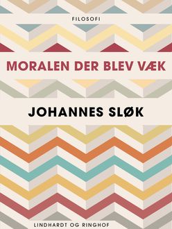 Moralen der blev væk, Johannes Sløk