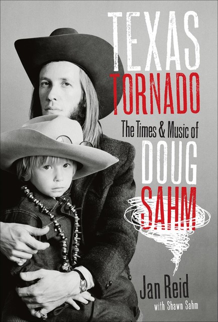 Texas Tornado, Jan Reid, Shawn Sahm