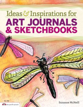 Ideas & Inspirations for Art Journals & Sketchbooks, Suzanne McNeill