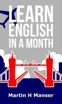 Learn English in a Month, Martin Manser