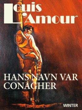 Hans navn var Conagher, Louis L'Amour