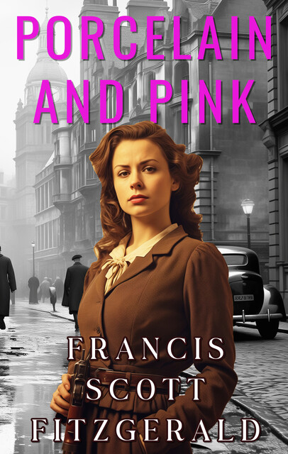 Porcelain and Pink, Francis Scott Fitzgerald