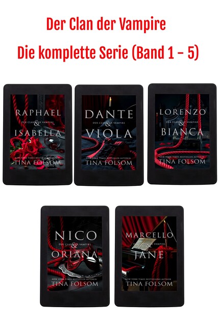 Der Clan der Vampire (Die komplette Serie – Band 1 – 5), Tina Folsom