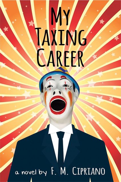 My Taxing Career, F.M. Cipriano