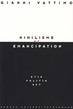 Nihilisme og emancipation, Gianni Vattimo