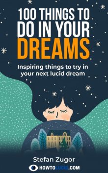 100 Things To Do In A Lucid Dream, Kai Riverstone