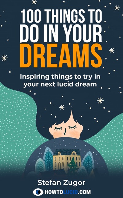 100 Things To Do In A Lucid Dream, Kai Riverstone