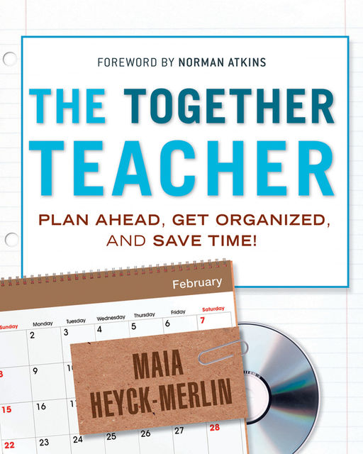 The Together Teacher, Maia Heyck-Merlin