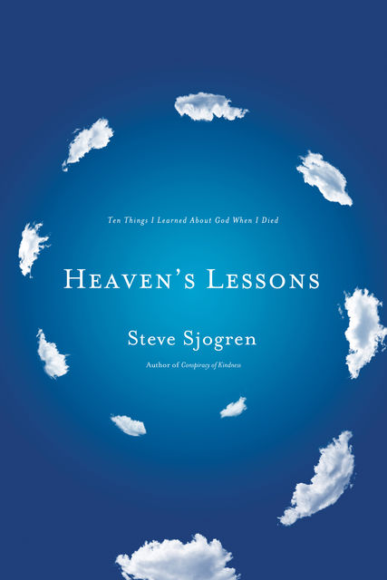 Heaven's Lessons, Steve Sjogren