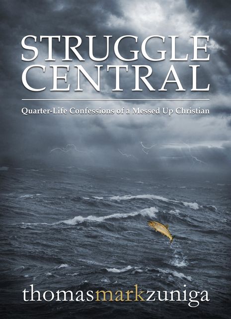 Struggle Central, Thomas Mark Zuniga
