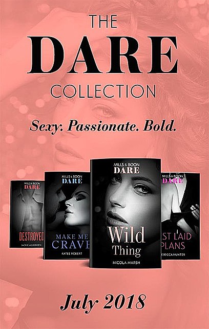 The Dare Collection: July 2018, Jackie Ashenden, Nicola Marsh, Rebecca Hunter, Katee Robert