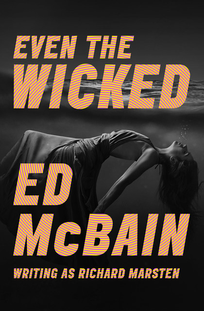 Even the Wicked, Ed McBain