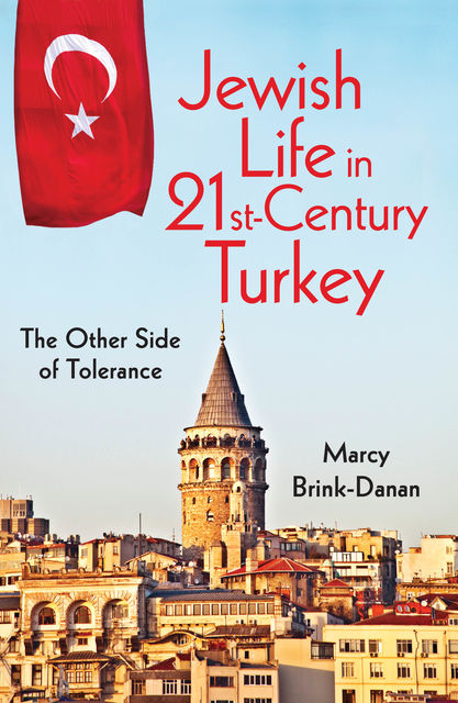 Jewish Life in Twenty-First-Century Turkey, Marcy Brink-Danan