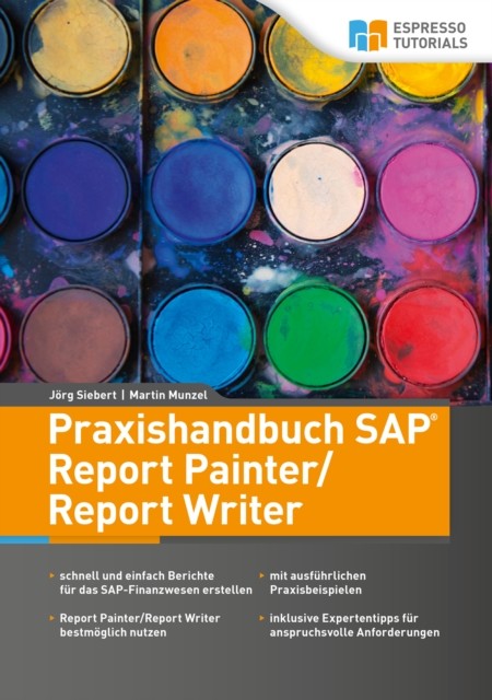 Praxishandbuch SAP Report Painter/Report Writer, Martin Munzel, Jörg Siebert