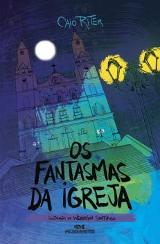 Os Fantasmas da Igreja, Caio Riter