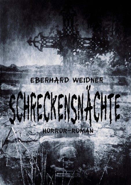 SCHRECKENSNÄCHTE, Eberhard Weidner