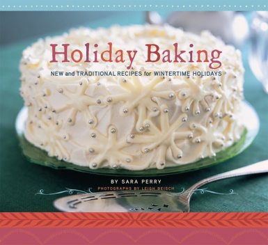 Holiday Baking, Sara Perry