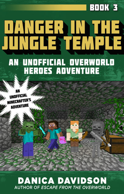 Danger in the Jungle Temple, Danica Davidson