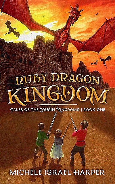 Ruby Dragon Kingdom, Michele Israel Harper
