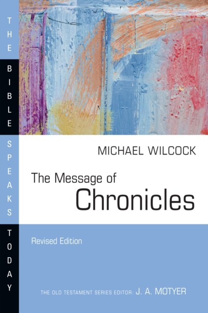 Message of Chronicles, Michael Wilcock