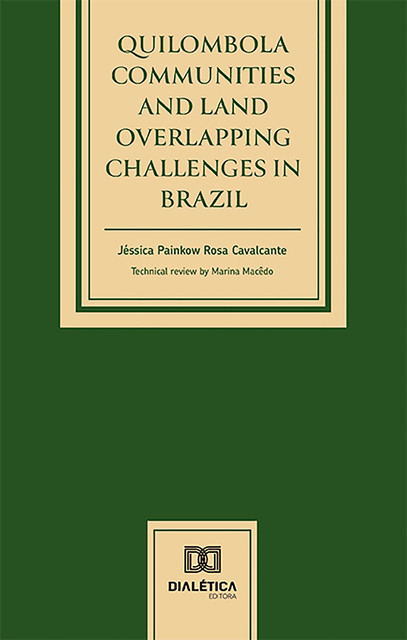 Quilombola Communities and Land Overlapping Challenges in Brazil, Jéssica Painkow Rosa Cavalcante