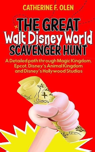 The Great Walt Disney World Scavenger Hunt, Catherine F. Olen