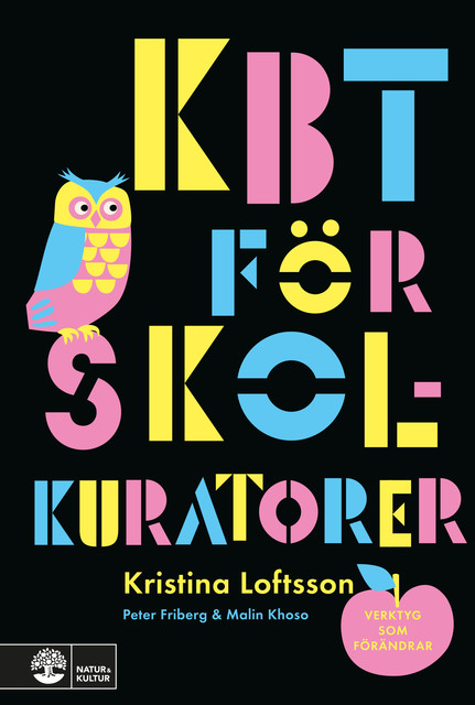 Kbt för skolkuratorer, Kristina Loftsson, Malin Khoso, Peter Friberg