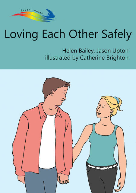 Loving Each Other Safely, Helen Bailey, Jason Upton