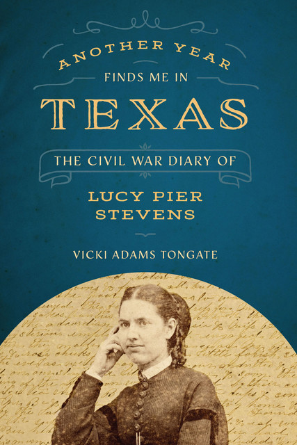 Another Year Finds Me in Texas, Vicki Adams Tongate