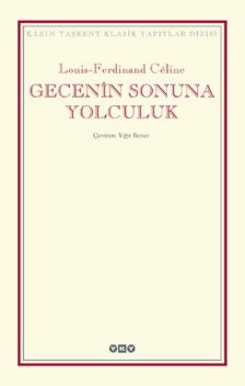 Gecenin Sonuna Yolculuk, Louis-Ferdinand Céline