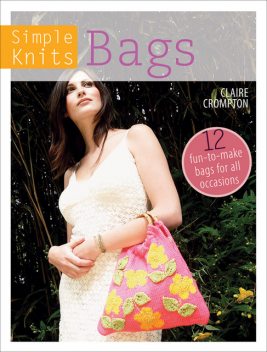 Simple Knits – Bags, Clare Crompton