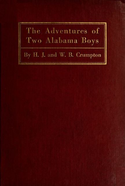 The Adventures of Two Alabama Boys, H.J. Crumpton, W.B. Crumpton