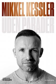 Mikkel Kessler – Uden parader, Peter Sloth, Mikkel Kessler