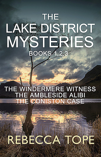 The Lake District Mysteries – Books 1, 2, 3, Rebecca Tope