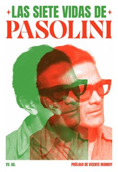 Las siete vidas de Pasolini, Mario Colleoni, Andrés Catalán, Pablo Caldera, Juan Gallego Benot, Pedro Víllora, Déborah García, Silvia Martín Gutiérrez