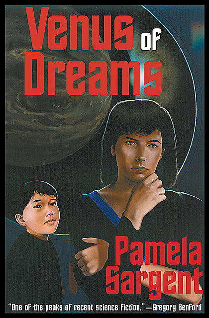 Venus of Dreams, Pamela Sargent