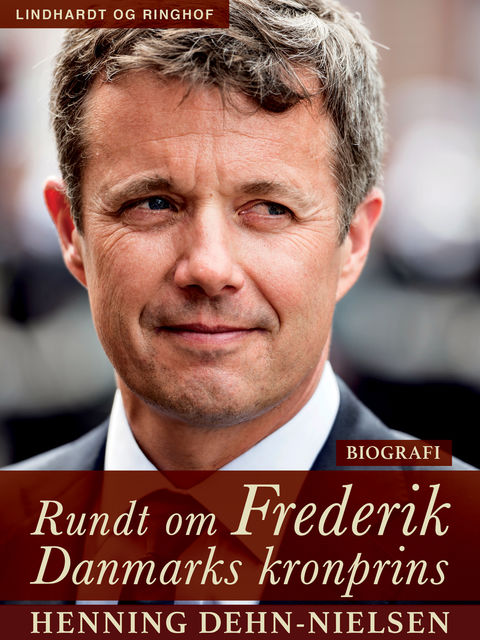 Rundt om Frederik : Danmarks kronprins, Henning Dehn-Nielsen