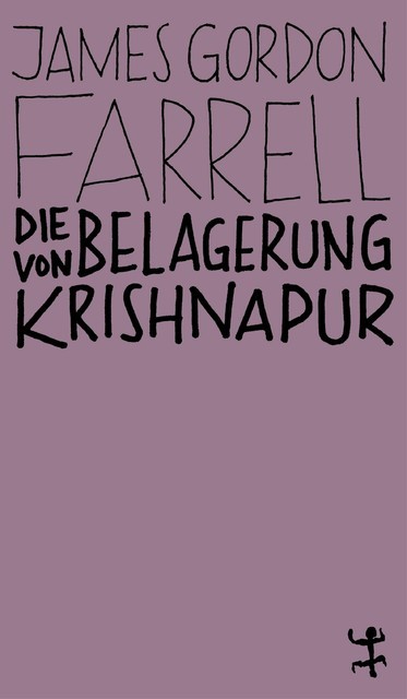 Die Belagerung von Krishnapur, James Gordon Farrell