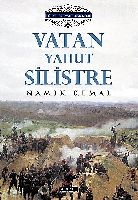 Vatan Yahut Silistre, Namık Kemal