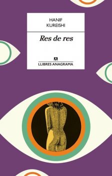Res de res, Hanif Kureishi