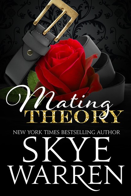 Mating Theory: A Trust Fund Standalone Novel, Skye Warren