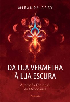 Da lua vermelha à lua escura, Miranda Gray