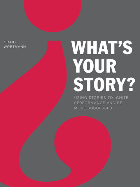 What's Your Story?, Craig Wortmann