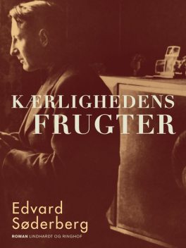 Kærlighedens frugter, Edvard Søderberg