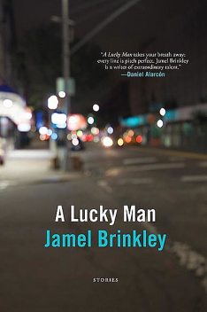 A Lucky Man, Jamel Brinkley