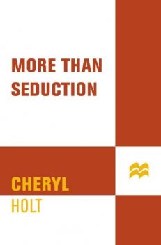 More Than Seduction, Cheryl Holt