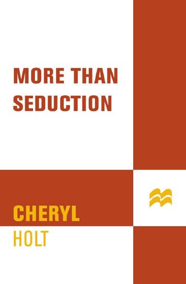 More Than Seduction, Cheryl Holt